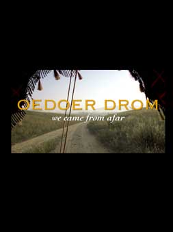 OEDOER DROM we came from afar